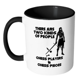 There are two kinds of people - Chess players and Chess Pieces - Accent Mug