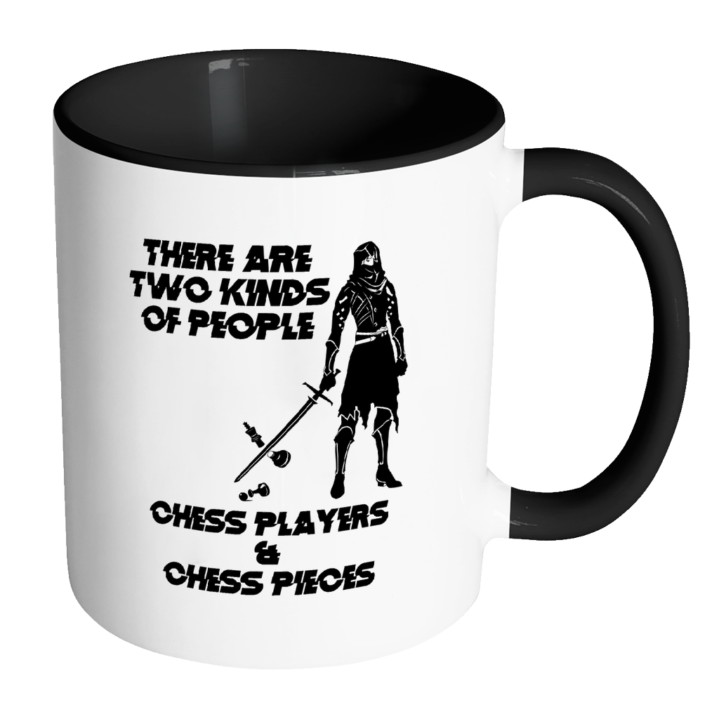 There are two kinds of people - Chess players and Chess Pieces - Accent Mug
