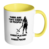 There are two kinds of people - Chess players and Chess Pieces - Accent Mug