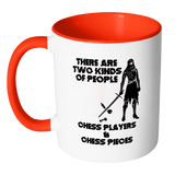 There are two kinds of people - Chess players and Chess Pieces - Accent Mug