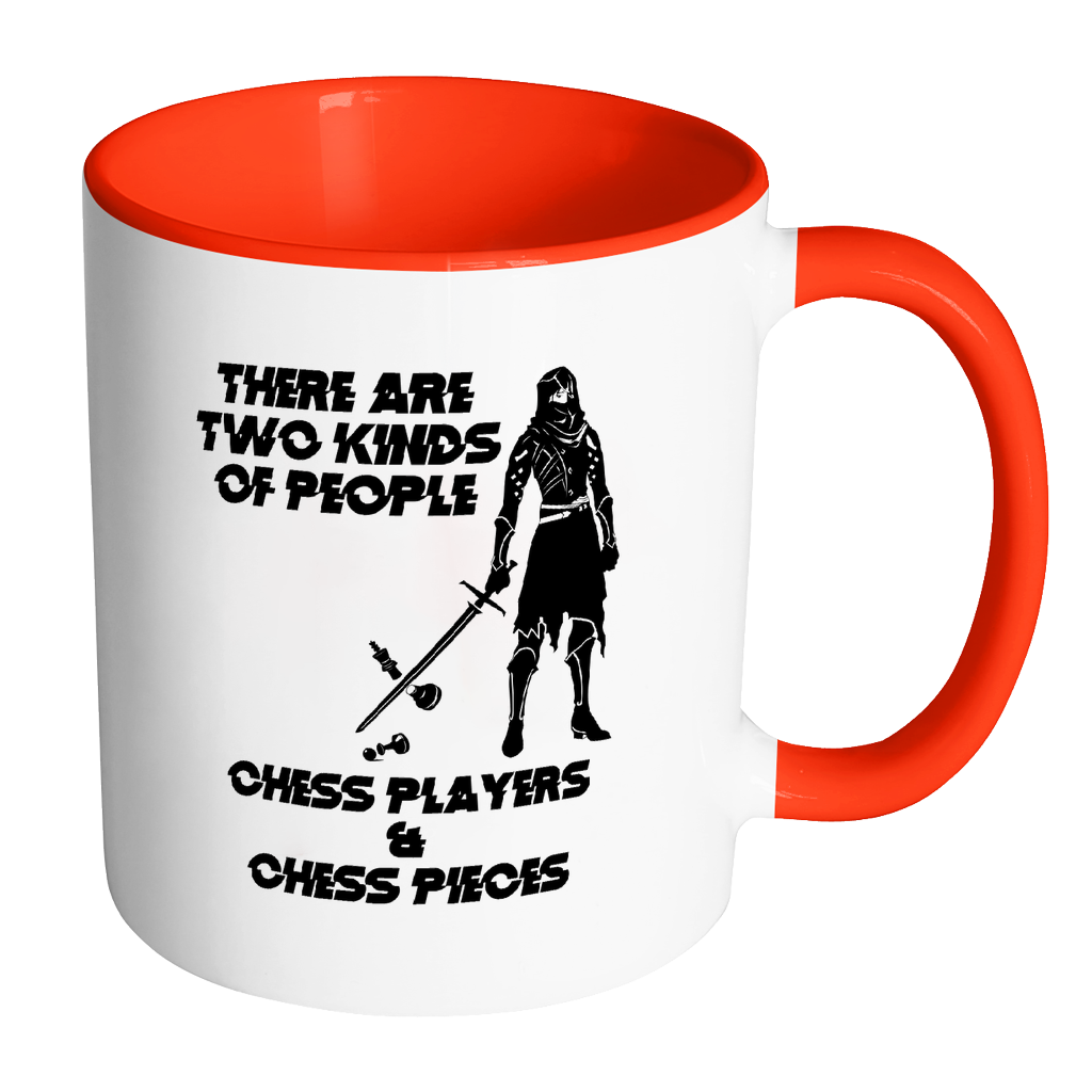 There are two kinds of people - Chess players and Chess Pieces - Accent Mug