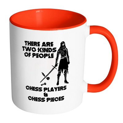 There are two kinds of people - Chess players and Chess Pieces - Accent Mug