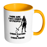 There are two kinds of people - Chess players and Chess Pieces - Accent Mug