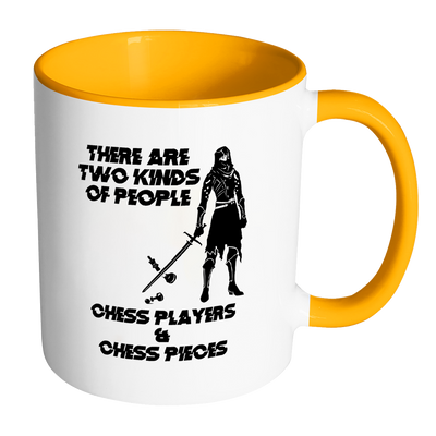 There are two kinds of people - Chess players and Chess Pieces - Accent Mug