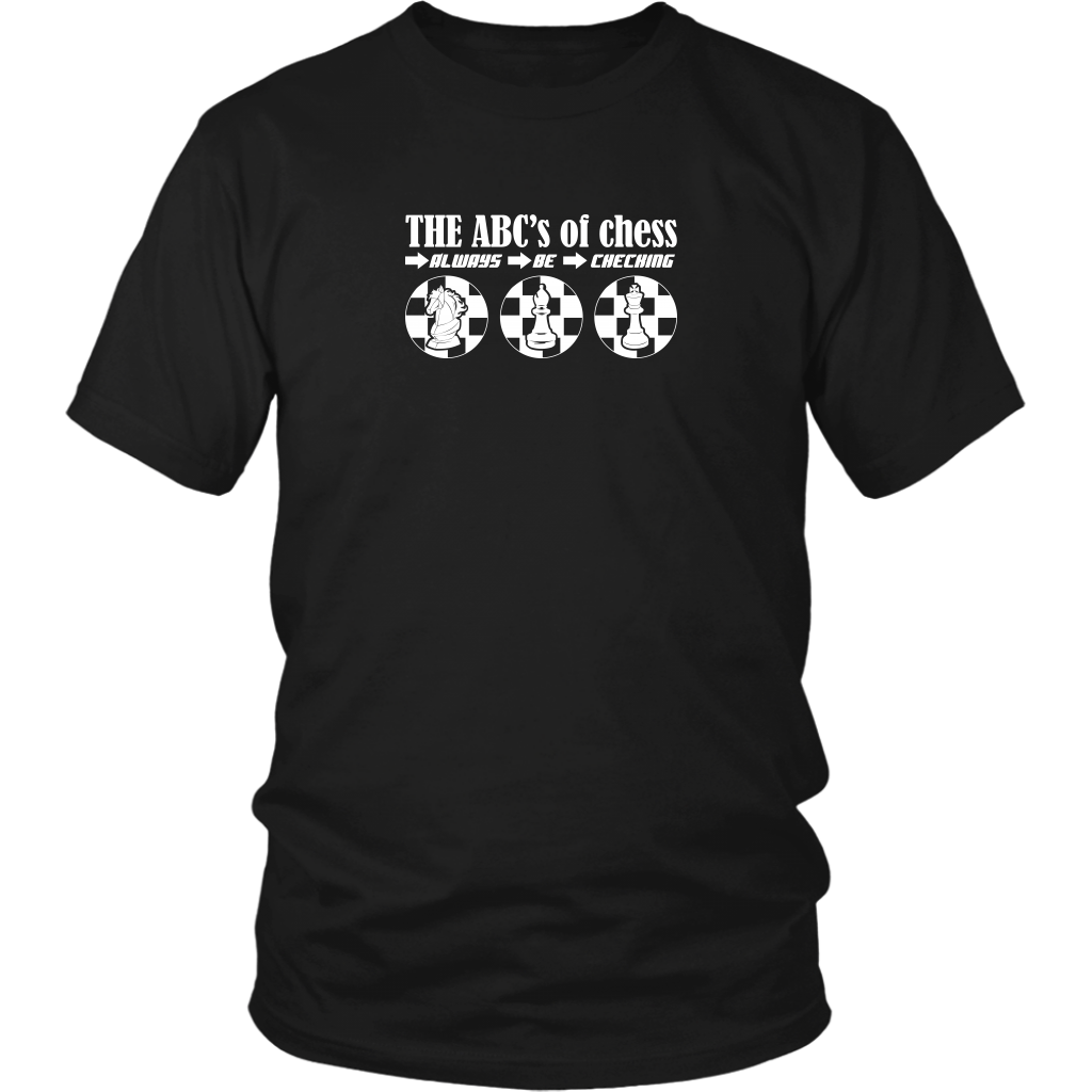 The ABC's of Chess - Always Be Checking - Adult Unisex T-Shirt
