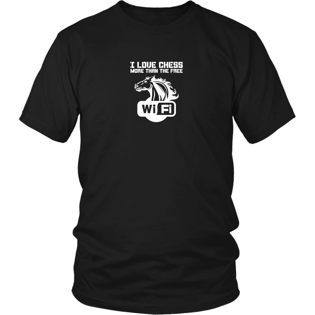 I love chess more than free WiFi! - Adult Unisex T-Shirt