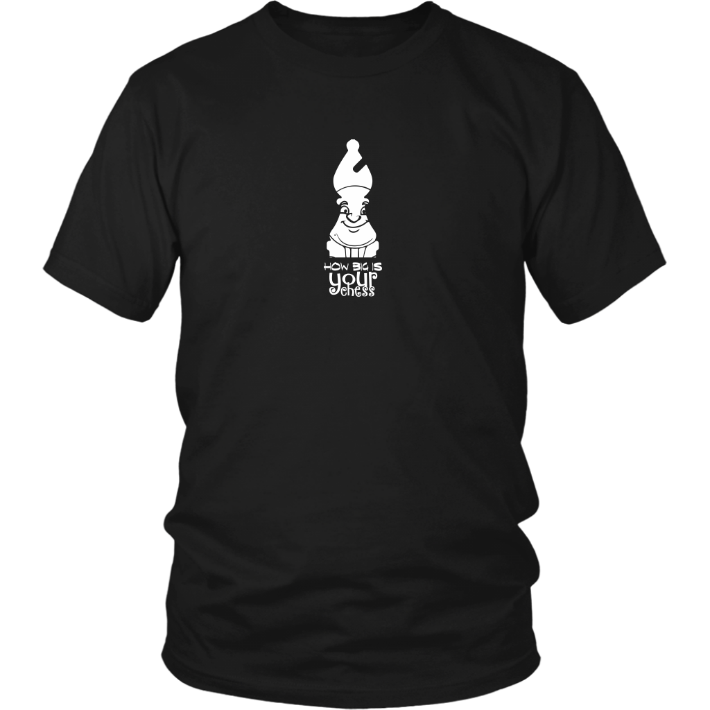 How big is your Chess? - Adult Unisex T-Shirt