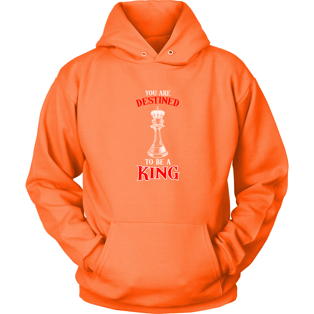 You are destined to be a King! - Adult Unisex Hoodie