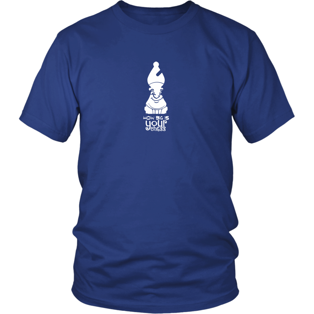 How big is your Chess? - Adult Unisex T-Shirt