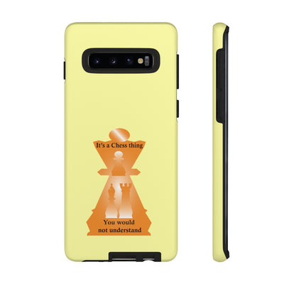 It is a chess thing, you would not understand - Premium Tough phone case