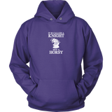 It's called a Knight, not a horsy! - Adult Unisex Hoodie