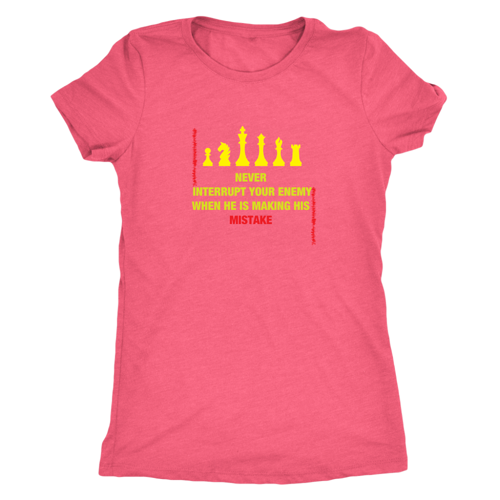 Never interrupt your enemy when he is making his mistake - Triblend T-Shirt