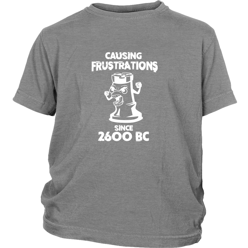 Causing Frustrations since 2600 BC - Youth chess T-Shirt