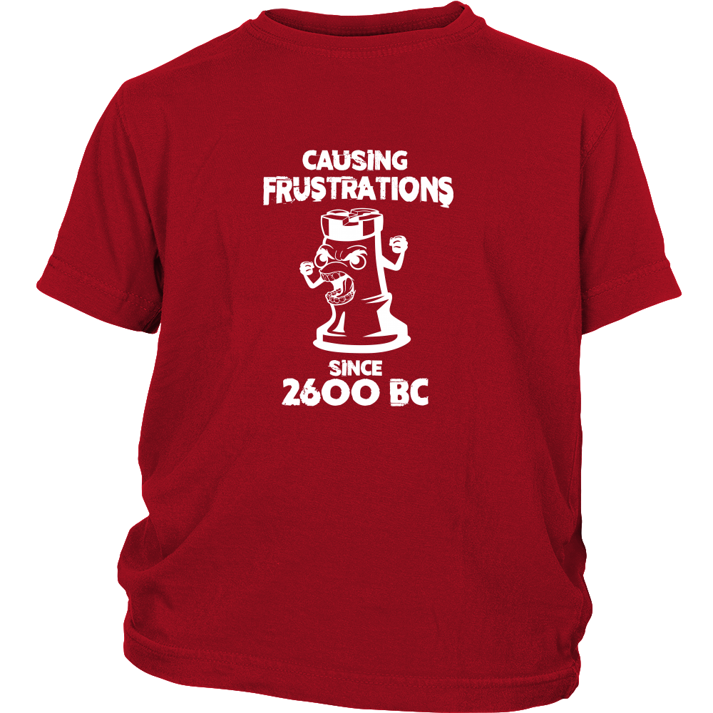 Causing Frustrations since 2600 BC - Youth chess T-Shirt