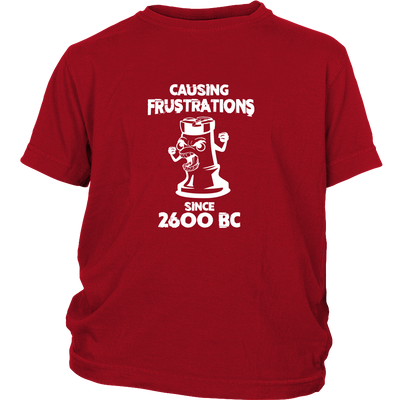 Causing Frustrations since 2600 BC - Youth chess T-Shirt