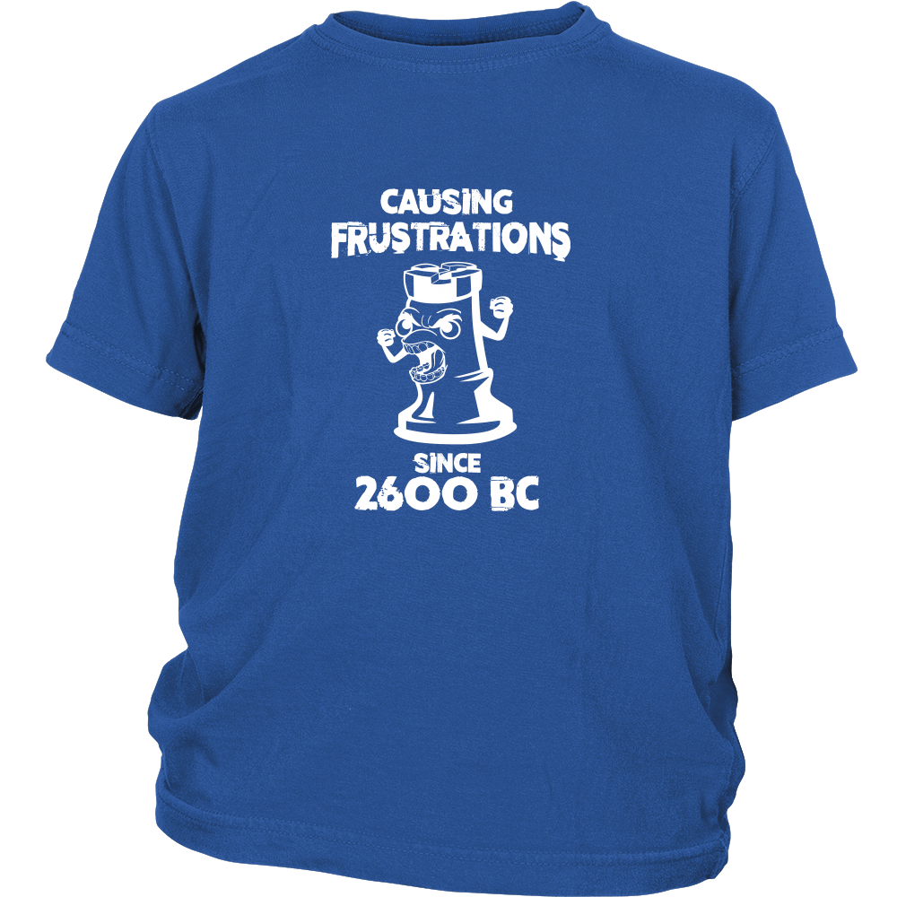 Causing Frustrations since 2600 BC - Youth chess T-Shirt