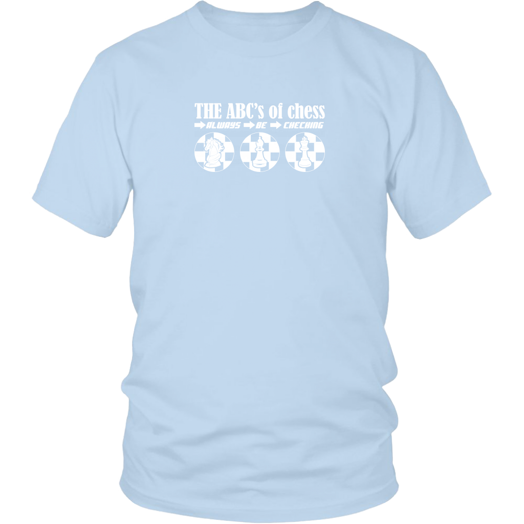 The ABC's of Chess - Always Be Checking - Adult Unisex T-Shirt