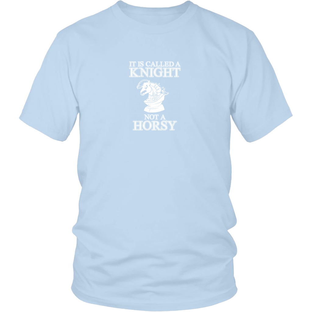 It's called a Knight, not a horsy! - Adult Unisex T-Shirt