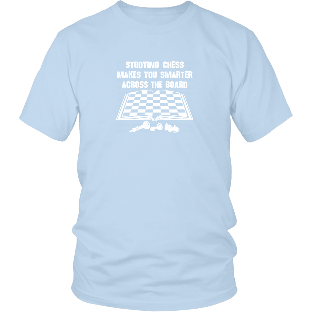 Studying chess makes you smarter across the board! - Adult Unisex T-Shirt