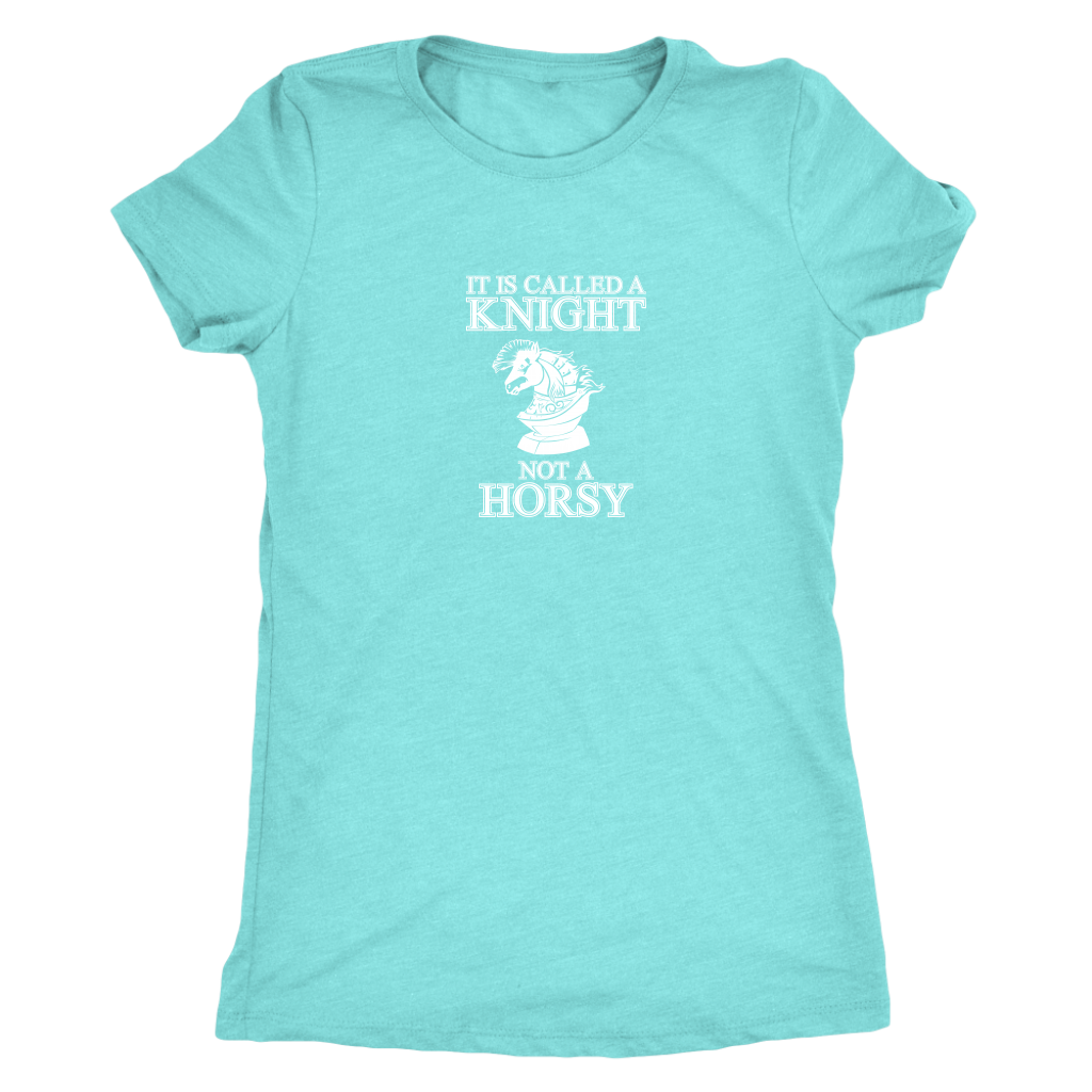 It's called a Knight, not a horsy! - Womens Triblend T-Shirt