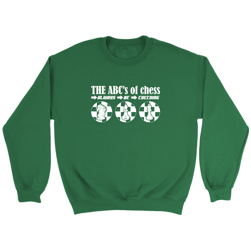 The ABC's of Chess - Always Be Checking - Adult Unisex Sweatshirt