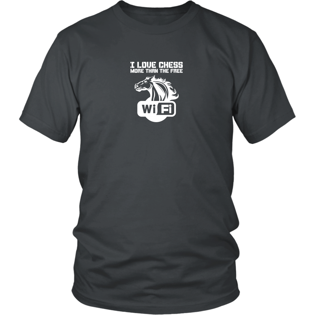 I love chess more than free WiFi! - Adult Unisex T-Shirt