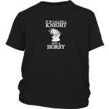 It's called a Knight, not a horsy! - Youth T-Shirt