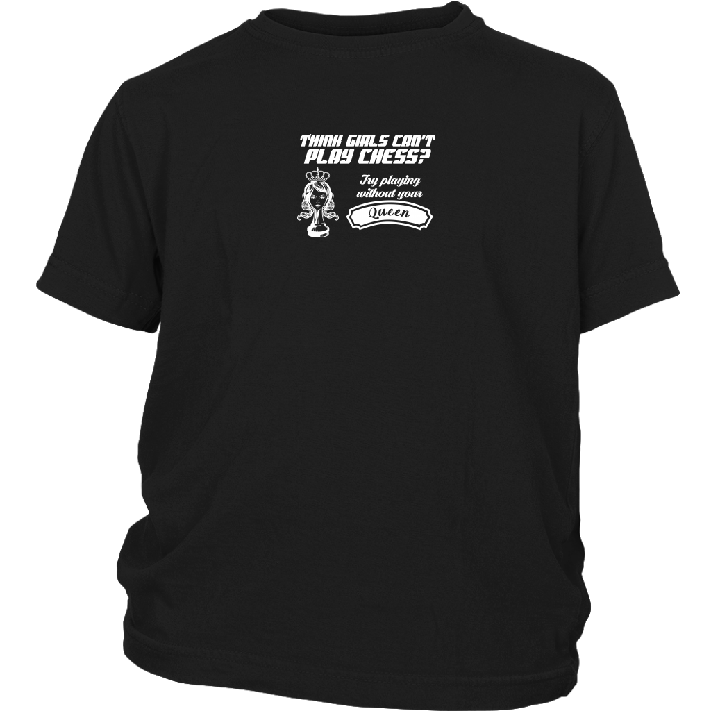 Think girls can't play chess? Try playing without Queen! - Youth T-Shirt