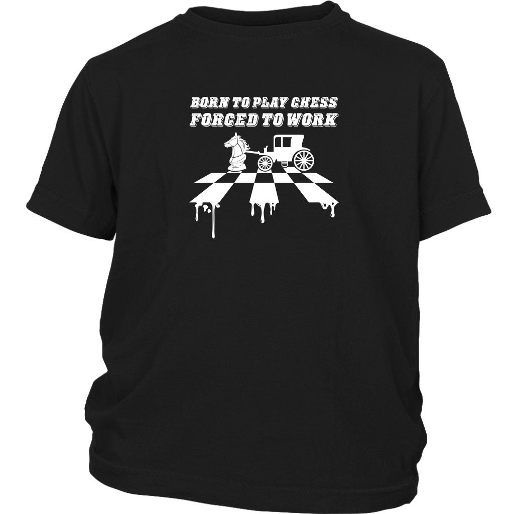 Born to play chess, forced to work - Youth T-Shirt