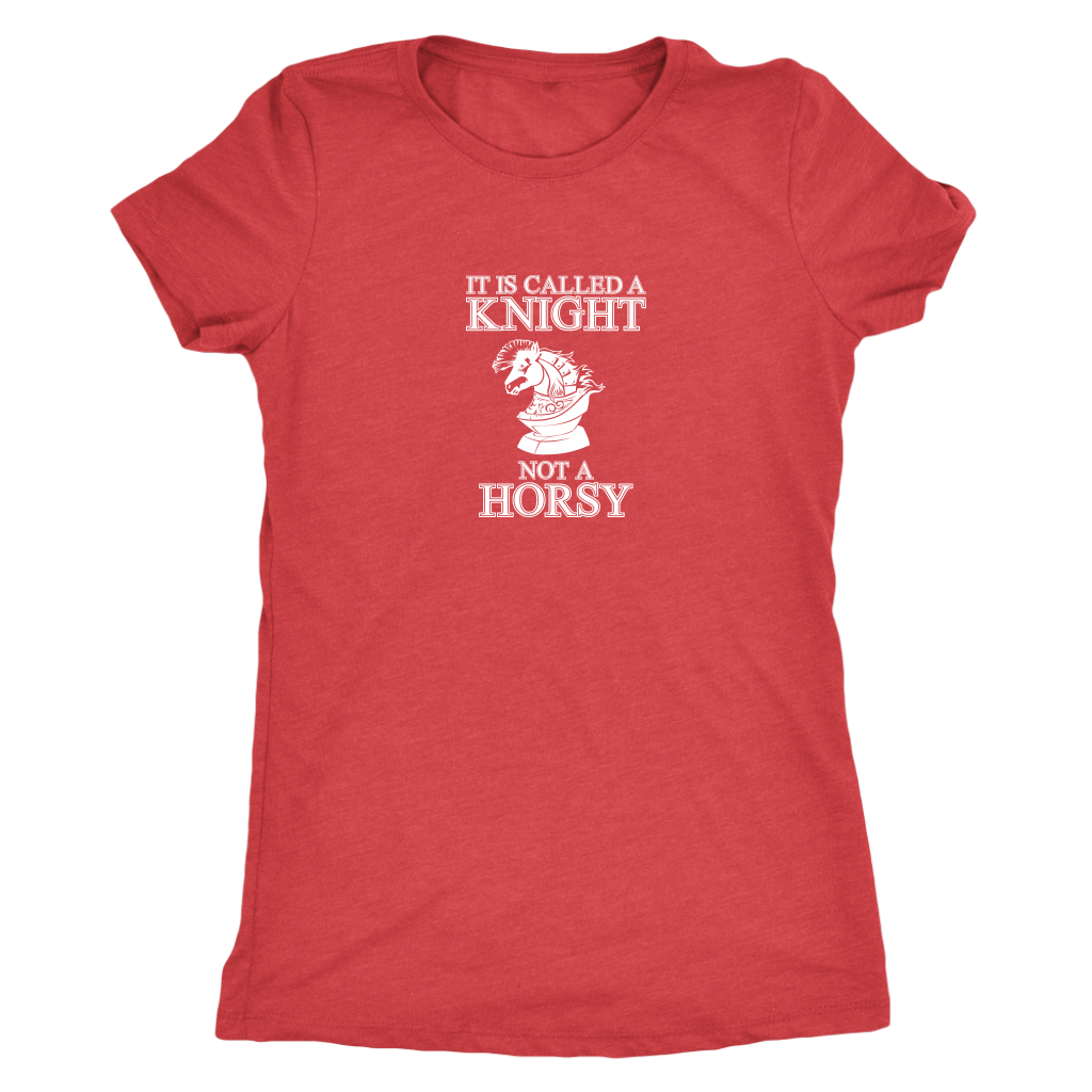It's called a Knight, not a horsy! - Womens Triblend T-Shirt