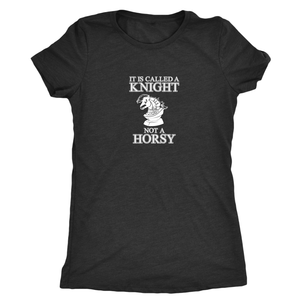 It's called a Knight, not a horsy! - Womens Triblend T-Shirt