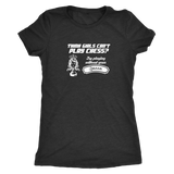 Think girls can't play chess? Try playing without Queen! - Womens Triblend T-Shirt