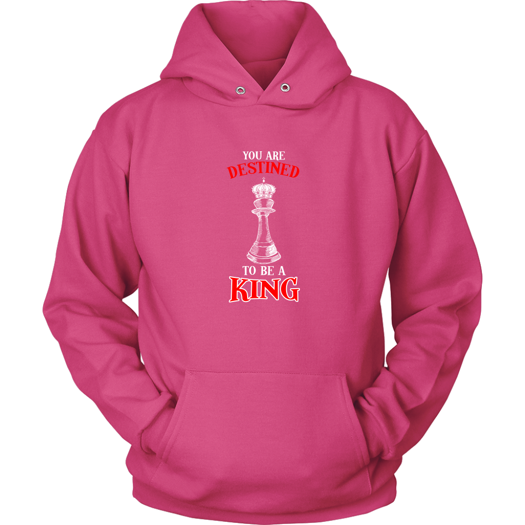 You are destined to be a King! - Adult Unisex Hoodie