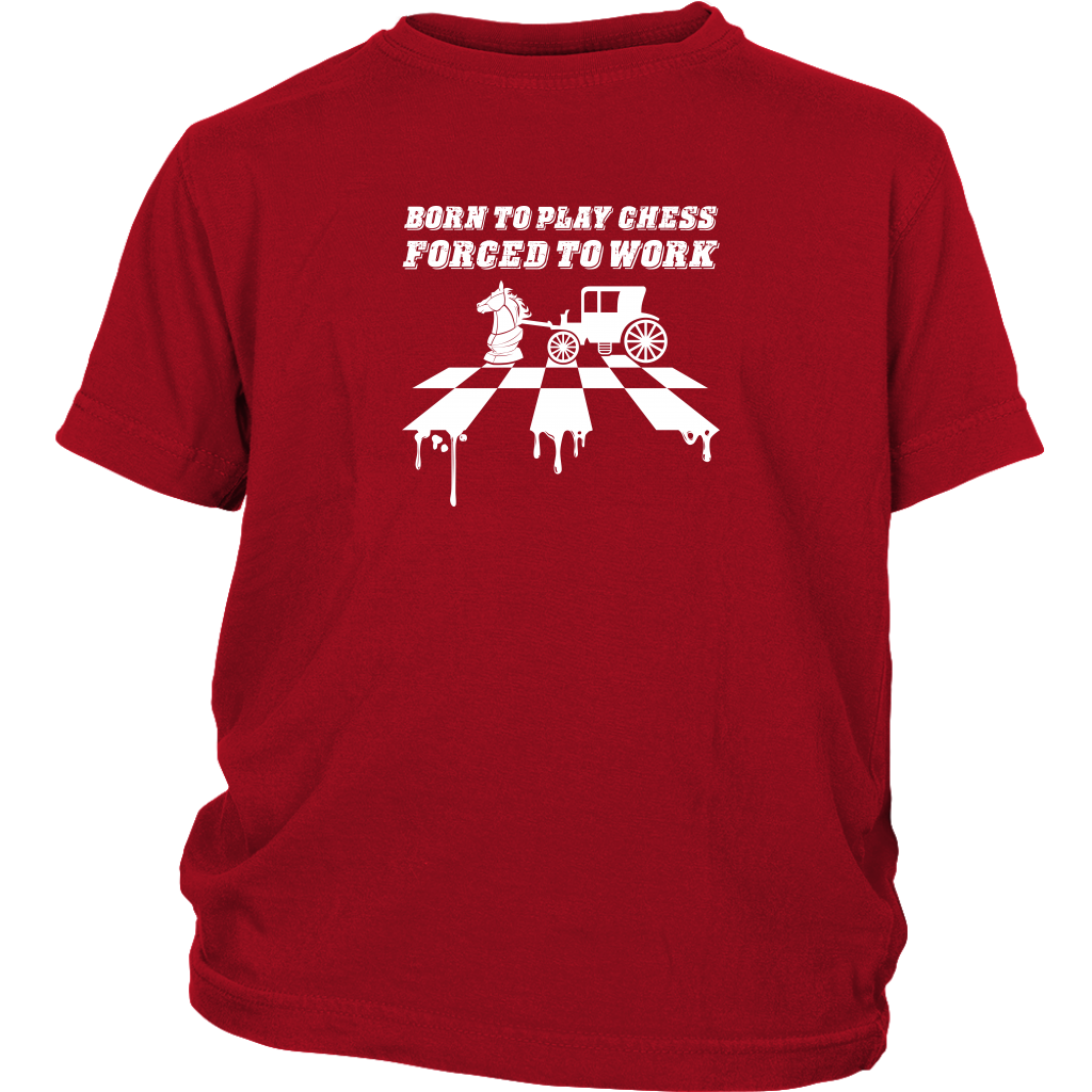 Born to play chess, forced to work - Youth T-Shirt