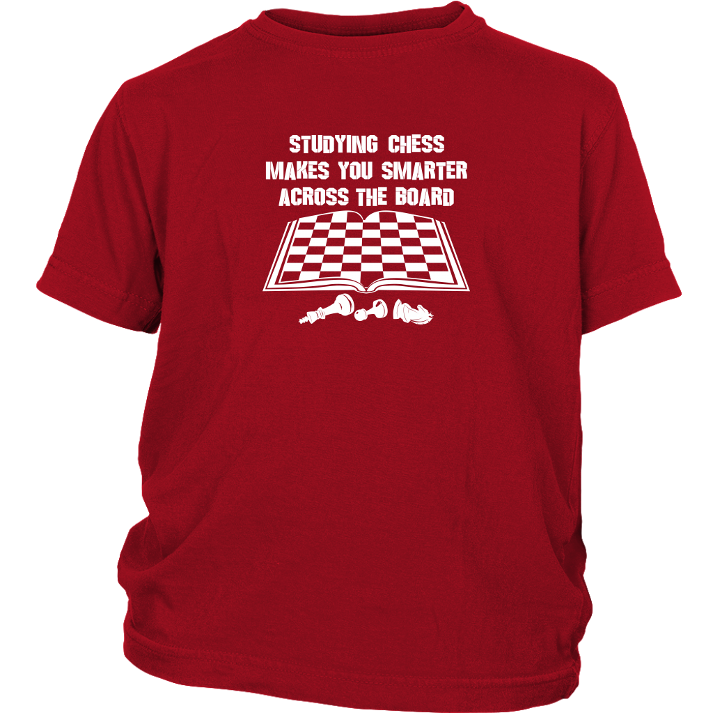 Studying chess makes you smarter across the board! - Youth T-Shirt