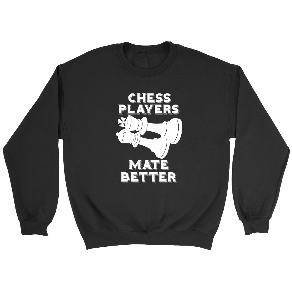 Chess Players Mate Better - Crewneck Sweatshirt