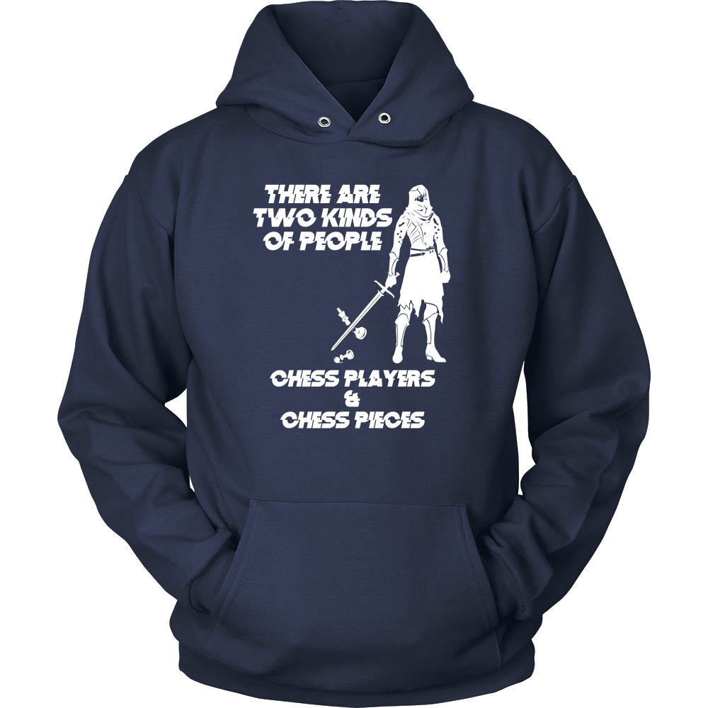 There are two kinds of people: Chess Players and Chess Pieces - Unisex Hoodie