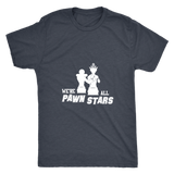 We are all Pawn Stars - Mens Triblend T-Shirt