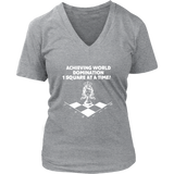 Achieving world domination one square at a time - District Womens V-Neck Chess T-Shirt