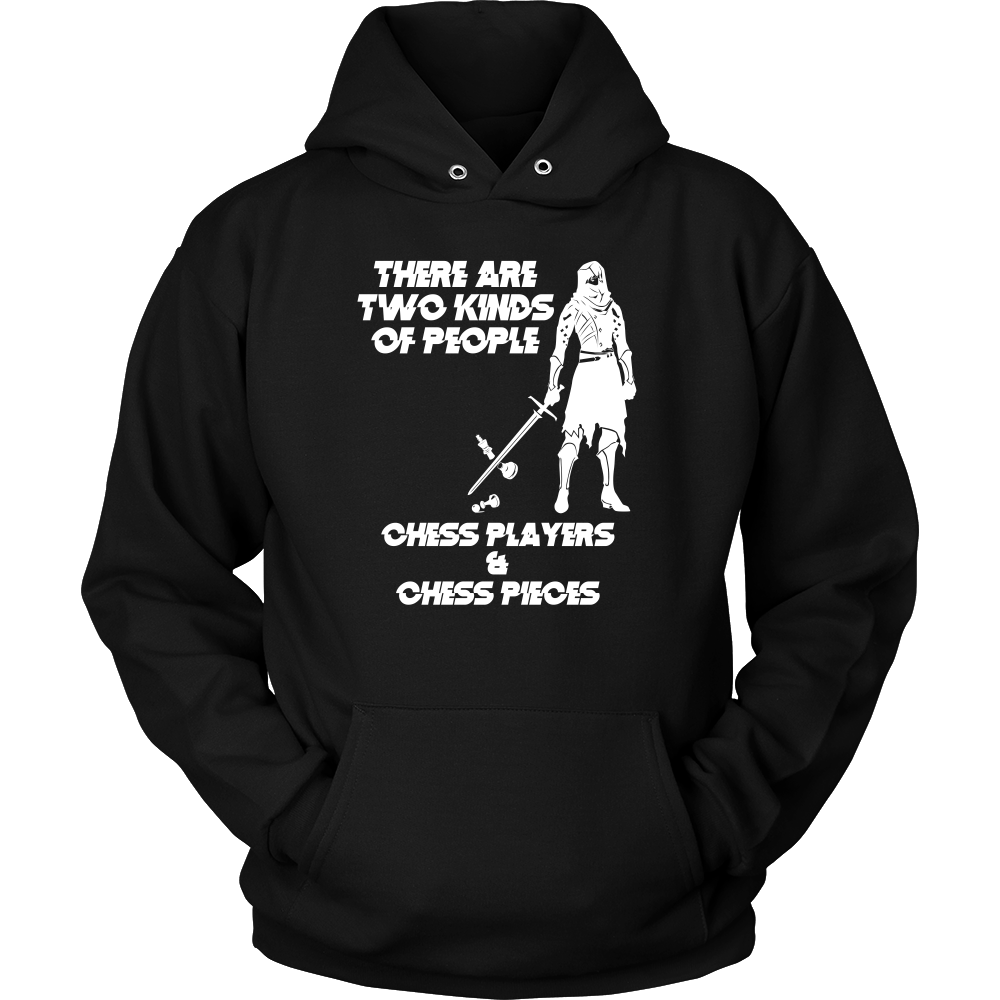There are two kinds of people: Chess Players and Chess Pieces - Unisex Hoodie