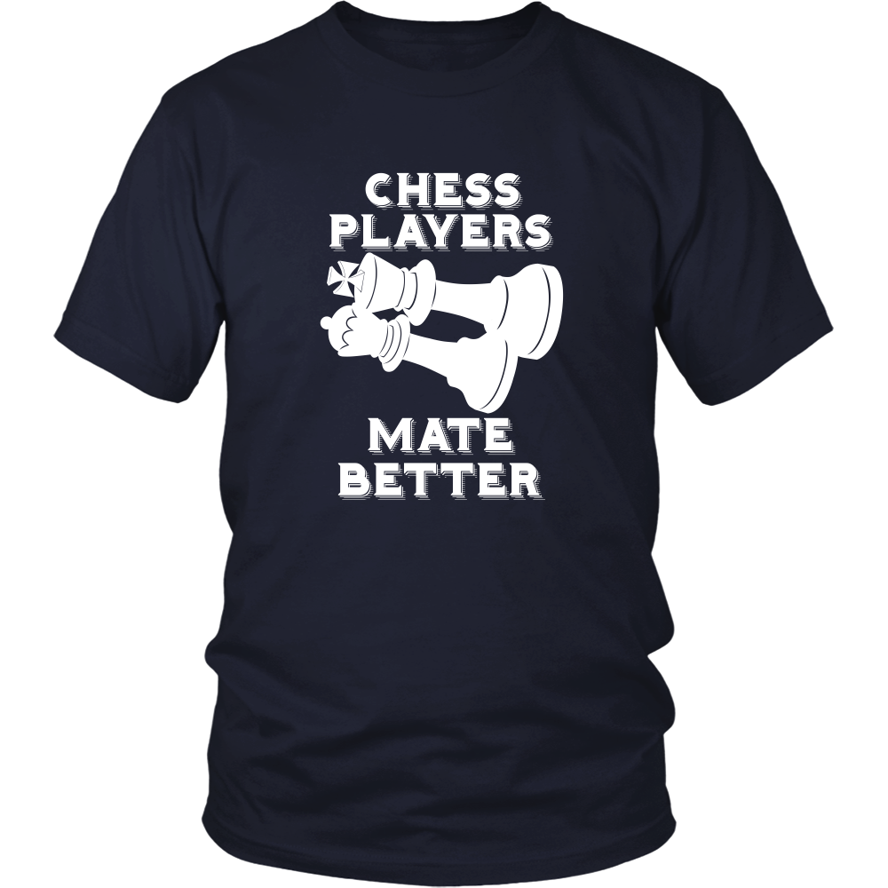 Chess Players Mate Better - District Unisex T-Shirt