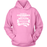 I am not a superhuman but a chess player - close enough - Unisex Hoodie