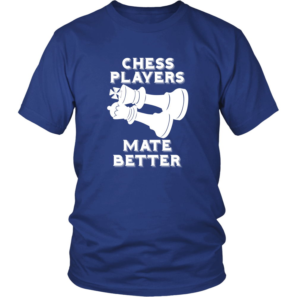 Chess Players Mate Better - District Unisex T-Shirt