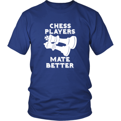 Chess Players Mate Better - District Unisex T-Shirt