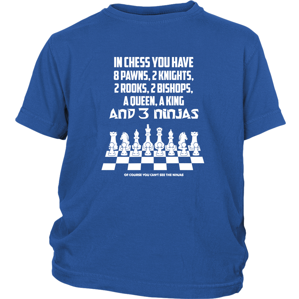 8 Pawns, 2 knights, 2 rooks , 2 bishops, a queen , a king and 3 ninjas - Youth T-Shirt