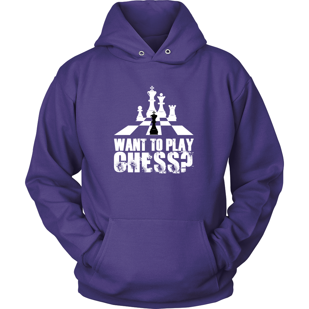Want to play chess? - Unisex Hoodie