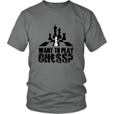 Want to play chess? - Unisex T-Shirt