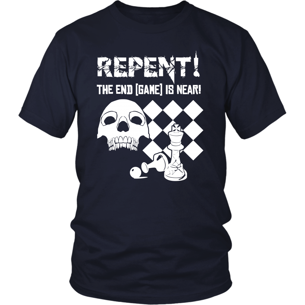 Repent! The end game is near - Unisex T-Shirt