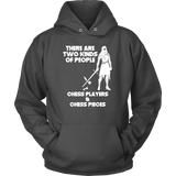 There are two kinds of people: Chess Players and Chess Pieces - Unisex Hoodie