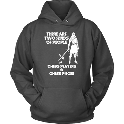 There are two kinds of people: Chess Players and Chess Pieces - Unisex Hoodie